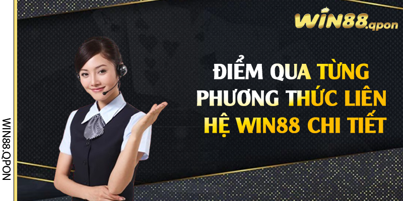 Điểm qua từng phương thức liên hệ Win88 chi tiết